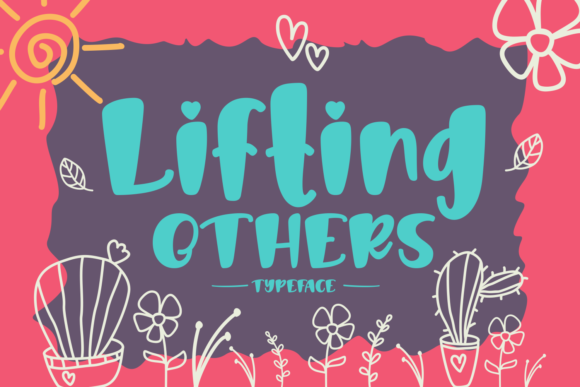 Lifting Others: A Review of This Inspirational Script Font