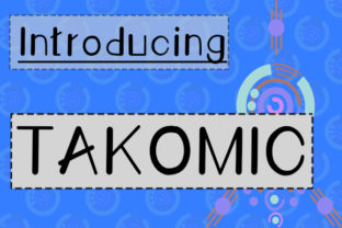 Takomic: A Real-World Designer Review